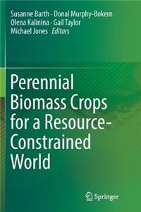 Perennial Biomass Crops for a Resource-Constrained World