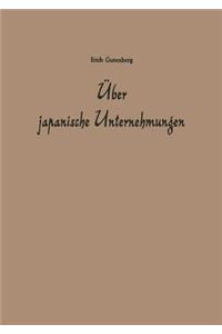 Über Japanische Unternehmungen