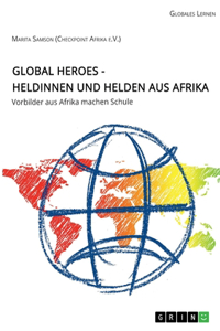 Global Heroes - Heldinnen und Helden aus Afrika