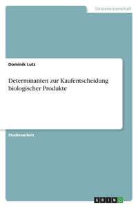 Determinanten zur Kaufentscheidung biologischer Produkte