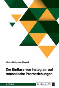 Der Einfluss von Instagram auf romantische Paarbeziehungen