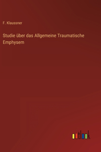 Studie über das Allgemeine Traumatische Emphysem