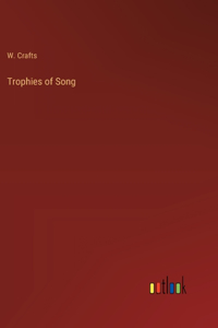 Trophies of Song