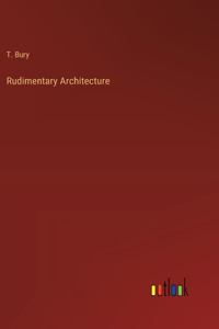 Rudimentary Architecture