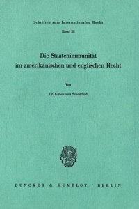 Die Staatenimmunitat Im Amerikanischen Und Englischen Recht