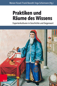 Praktiken und Raume des Wissens