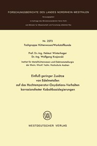 Einfluß geringer Zusätze von Edelmetallen auf das Hochtemperatur-Oxydations-Verhalten korrosionsfester Kobaltbasislegierungen