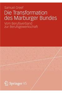 Die Transformation Des Marburger Bundes: Vom Berufsverband Zur Berufsgewerkschaft