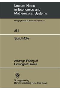 Arbitrage Pricing of Contingent Claims