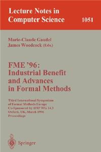 Fme '96: Industrial Benefit and Advances in Formal Methods