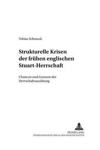 Strukturelle Krisen Der Fruehen Englischen Stuart-Herrschaft