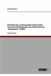 Berechnung von Baugrubensicherungen nach den Empfehlungen des Arbeitskreises "Baugruben" (2006)
