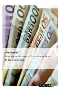 Factoring als alternative Finanzierungsform für den Mittelstand
