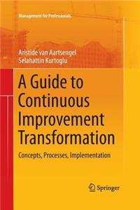Guide to Continuous Improvement Transformation