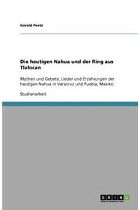 Die heutigen Nahua und der Ring aus Tlalocan