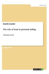 The role of trust in personal selling