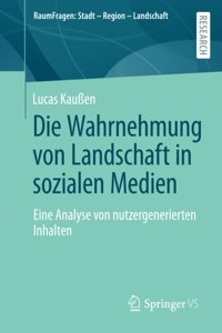 Die Wahrnehmung von Landschaft in sozialen Medien
