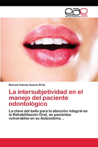 intersubjetividad en el manejo del paciente odontológico