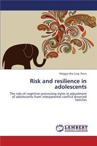 Risk and resilience in adolescents