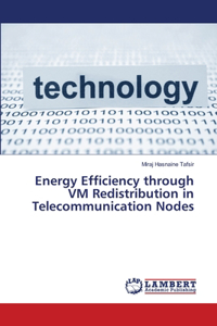 Energy Efficiency through VM Redistribution in Telecommunication Nodes