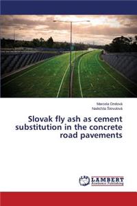 Slovak fly ash as cement substitution in the concrete road pavements