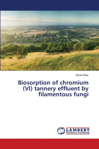 Biosorption of chromium (VI) tannery effluent by filamentous fungi