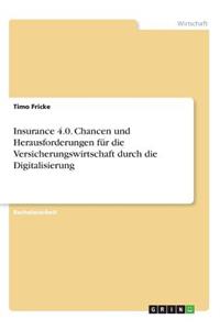 Insurance 4.0. Chancen und Herausforderungen für die Versicherungswirtschaft durch die Digitalisierung