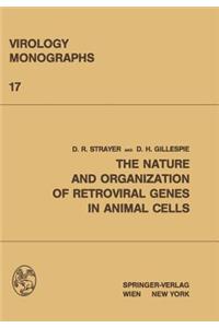 Nature and Organization of Retroviral Genes in Animal Cells