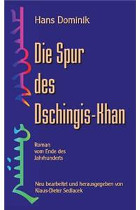 Spur des Dschingis-Khan