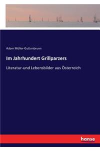 Im Jahrhundert Grillparzers