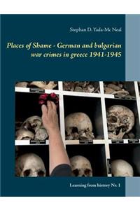 Places of Shame - German and bulgarian war crimes in greece 1941-1945