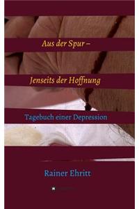 Aus der Spur - jenseits der Hoffnung