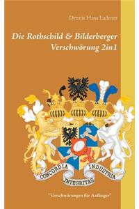 Die Rothschild & Bilderberger Verschwörung 2in1