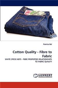 Cotton Quality - Fibre to Fabric
