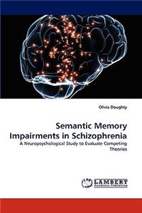 Semantic Memory Impairments in Schizophrenia