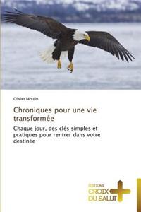 Chroniques pour une vie transformée