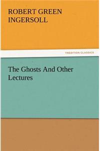 Ghosts and Other Lectures