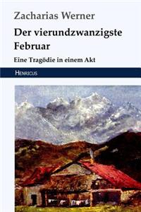 Der Vierundzwanzigste Februar