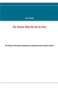 The Reason Why We Are So Poor