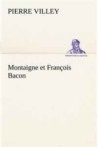 Montaigne et François Bacon
