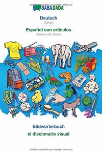 BABADADA, Deutsch - Español con articulos, Bildwörterbuch - el diccionario visual
