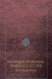 Kraftwagen Moskwitsch. Modell 412, 427, 434