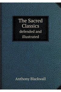 The Sacred Classics Defended and Illustrated