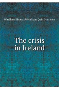 The Crisis in Ireland