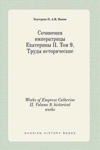 Works of Empress Catherine II. Volume 9. Historical Works