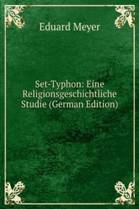 Set-Typhon: Eine Religionsgeschichtliche Studie (German Edition)