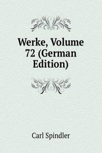 Werke, Volume 72 (German Edition)