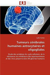 Tumeurs C�r�brales Humaines Astrocytaires Et Oligogliales
