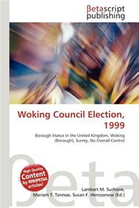 Woking Council Election, 1999