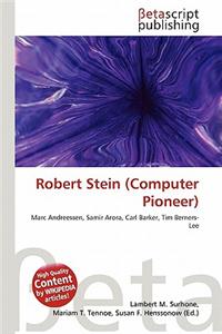 Robert Stein (Computer Pioneer)